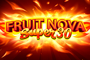 Fruit Super Nova 30